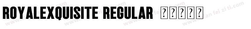 RoyalExquisite Regular字体转换